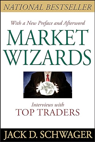 Market Wizards by Jack D. Schwager